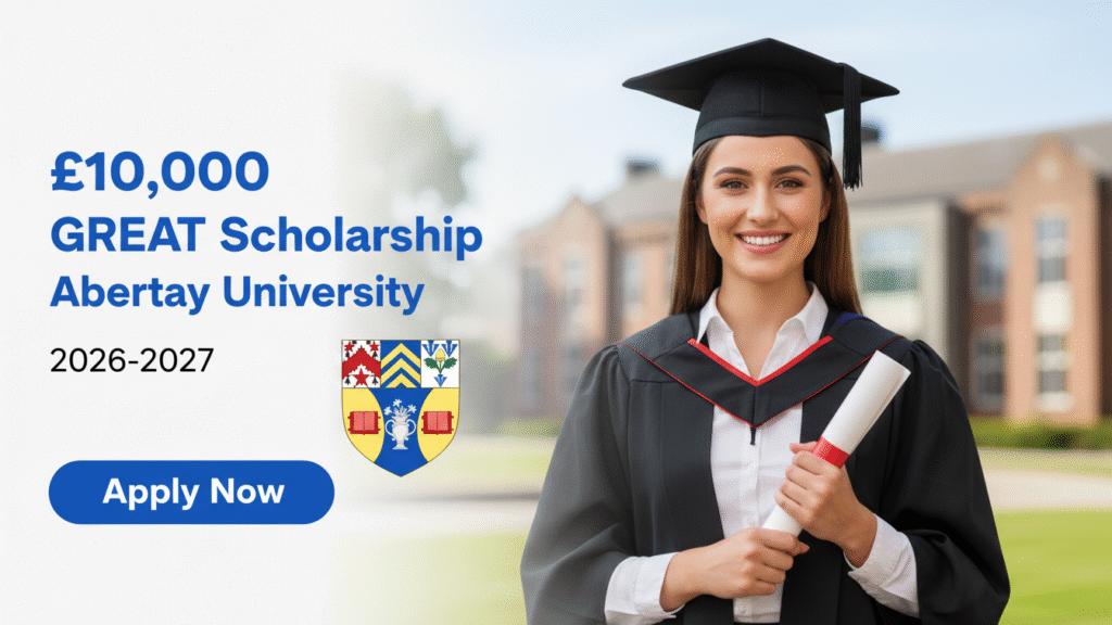 £10,000 GREAT Scholarship by Abertay University 2026-2027