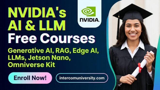 NVIDIA is offering 6 AI, LLM Courses for FREE