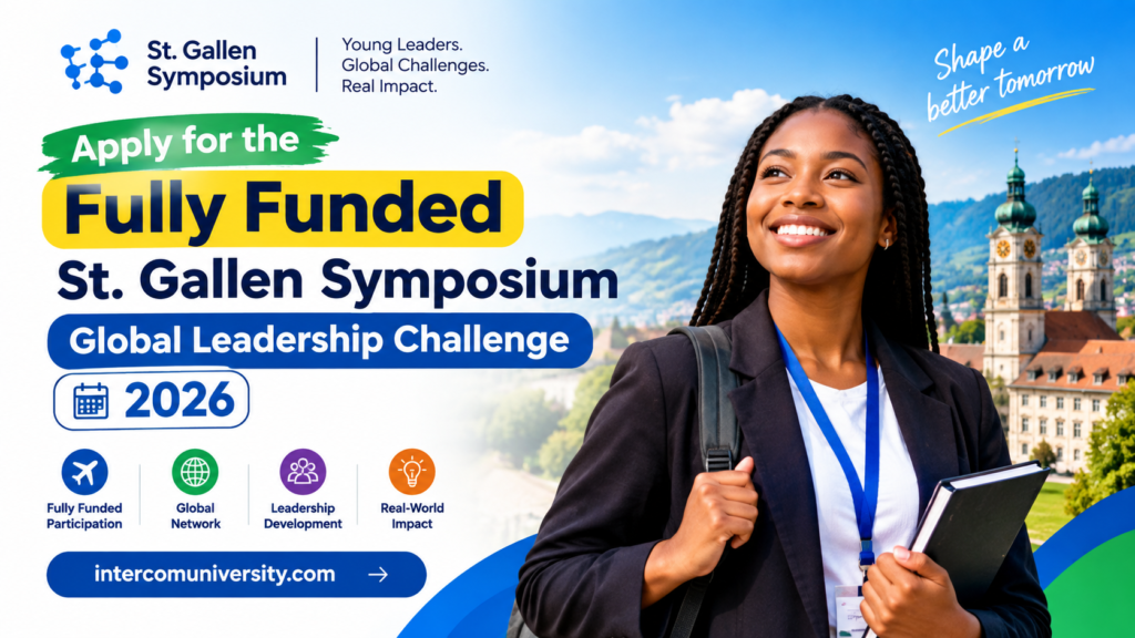 Apply for the Fully Funded St. Gallen Symposium Global Leadership Challenge 2026 2 Apply for the Fully Funded St. Gallen Symposium Global Leadership Challenge 2026